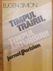 Timpul trairii,timpul marturisirii. Jurnal parizian foto