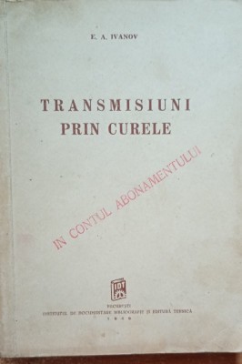 Transmisiuni prin curele E. A. Ivanov - 1949 foto