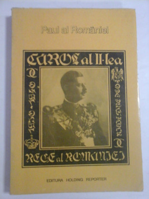 CAROL al II-lea REGE al ROMANIEI - PAUL AL ROMANIEI foto