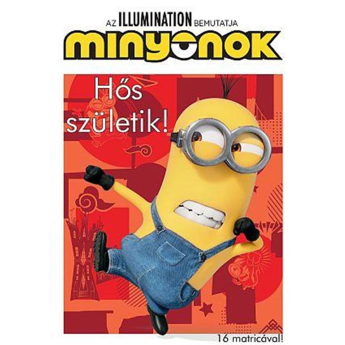 Minyonok - Hős sz&uuml;letik! - 16 matric&aacute;val!
