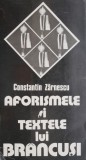 Aforismele si textele lui Brancusi &ndash; Constantin Zarnescu