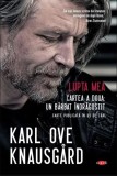 Lupta mea. Un barbat indragostit | Karl Ove Knausgard, 2021, Litera