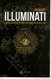 Illuminati - Societatea secreta care a deturnat intreaga lume - Jim Marrs, 2018