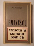 Dr. Ion Nica - Eminescu: structura somato-psihică