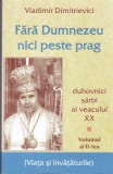 AS - VLADIMIR DIMITRIEVICI - FARA DUMNEZEU NICI PESTE PRAG
