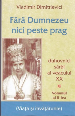 AS - VLADIMIR DIMITRIEVICI - FARA DUMNEZEU NICI PESTE PRAG foto