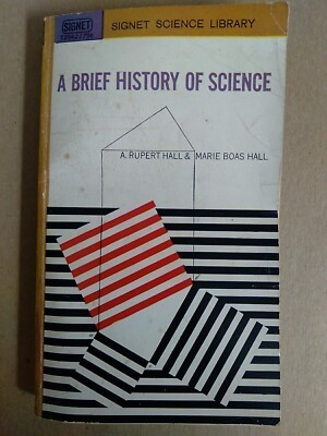 A brief history of science / A. Rupert Hall, Marie Boas Hall
