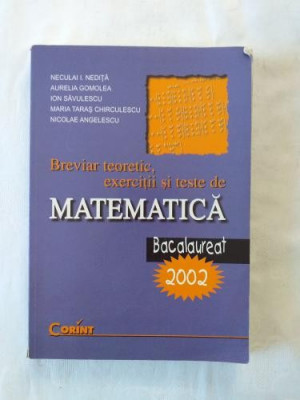 Breviar teoretic exercitii si teste de matematica pentru bacalaureat 2002 foto