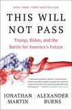 This Will Not Pass: Trump, Biden, and the Battle for America&#039;s Future, 2020