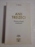 ANII TREIZECI - EXTREMA DREAPTA ROMANEASCA - Z. ORNEA - autograf si dedicatie