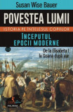 &Icirc;nceputul Epocii Moderne (Vol. 3) - Paperback brosat - Susan Wise Bauer - Polirom