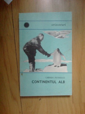 d8 Continentul alb - Carmen Petrescu foto