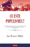 Ce este populismul? - Paperback brosat - Jan Werner M&uuml;ller - Polirom