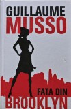 Fata din Brooklyn Guillaume Musso carte 2016 editura Allfa coperta cartonata 417 pagini literatura romane politiste thriller actiune