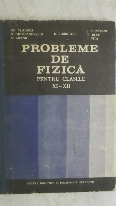 Gh. Vladuca, s.a. - Probleme de fizica pentru clasele XI-XII, 1983