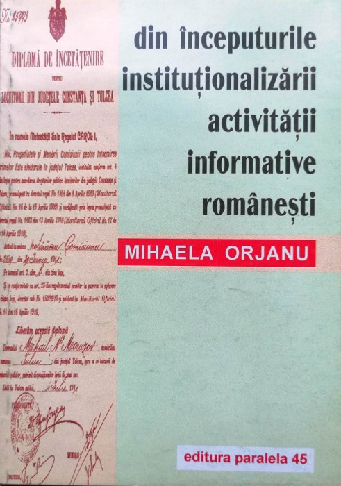 DIN &Icirc;NCEPUTURILE INSTITUȚIONALIZĂRII ACTIVITĂȚII INFORMATIVE ROM&Acirc;NEȘTI