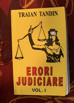 Traian Tandin - Erori judiciare (volumul I) foto