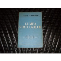 Lumea Virtuozilor - Marc Pincherle , 20989