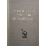 Victor Corvin Papiu - Petrografia rocilor sedimentare (editia 1960)