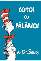 Cotoi Cu Palarioi, Dr. Seuss - Editura Art foto