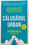 CĂLUGĂRUL URBAN - PEDRAM SHOJAI, s