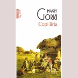 Copilaria - Maxim Gorki - Roman autobiografic - Editura Polirom - 2013 - Stare Buna