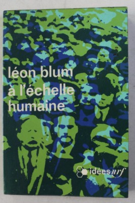 &amp;Agrave; l&amp;#039;&amp;eacute;chelle humaine / L&amp;eacute;on Blum foto