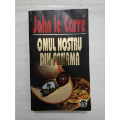 OMUL NOSTRU DIN PANAMA - John le Carre