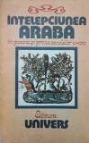 INTELEPCIUNEA ARABA IN POEZIA SI PROZA SECOLELOR V-XIV-GRETE TARTLER-229393