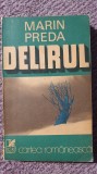 Delirul, Marin Preda, Ed Cartea Romaneasca 1975, 416 pagini