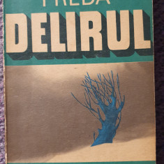 Delirul, Marin Preda, Ed Cartea Romaneasca 1975, 416 pagini