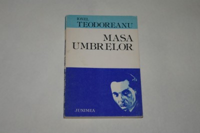 Masa umbrelor - Ionel Teodoreanu - 1983 foto