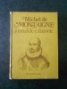 MICHEL DE MONTAIGNE - JURNAL DE CALATORIE (1980, editie cartonata)