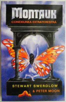 Montauk. Conexiunea extraterestra &amp;ndash; Stewart Swerdlow, Peter Moon foto