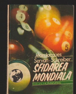 C9816 - SFIDAREA MONDIALA 1986. REVOLUTIA... DE JEAN JACQUES SERVAN SCHREIBER foto