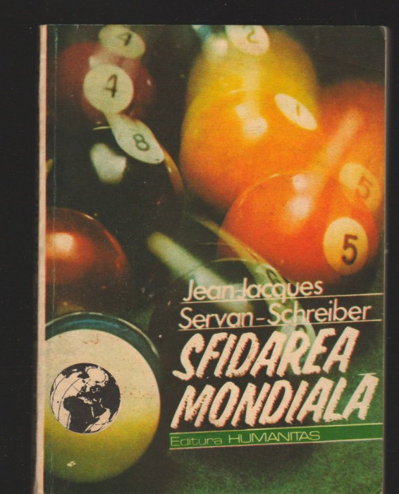 C9816 - SFIDAREA MONDIALA 1986. REVOLUTIA... DE JEAN JACQUES SERVAN SCHREIBER