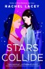 "Stars Collide" de Rachel Lacey - Roman de dragoste slow-burn, Carte straina in engleza
