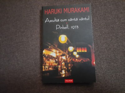 Haruki Murakami Ascultă cum c&amp;acirc;ntă v&amp;acirc;ntul &amp;bull; Pinball, 1973 NOUA foto