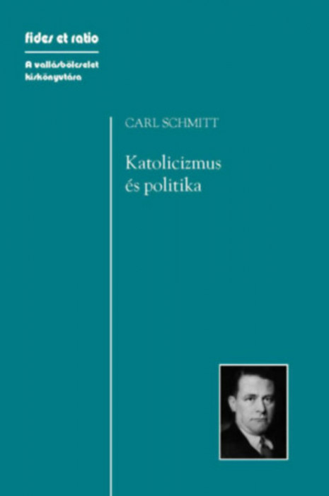Katolicizmus &eacute;s politika - Carl Schmitt