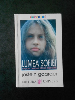 JOSTEIN GAARDER - LUMEA SOFIEI. ROMAN DESPRE ISTORIA FILOSOFIEI (1997) foto