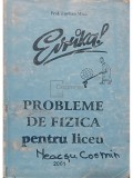 Emilian Micu - Probleme de fizica pentru liceu (Editia: 2001)