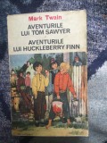 N5 Aventurile lui Tom Sawyer , Aventuile lui Huckleberry Finn - MARK TWAIN