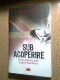 Cumpara ieftin Sub acoperire -Povestea adevarata politiei secrete din Marea Britanie -Rob Evans