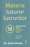 Materia tuturor lucrurilor - Suzie Sheehy