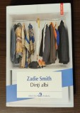 Zadie Smith - Dinti albi