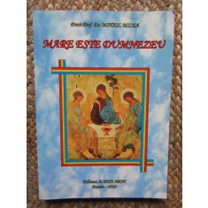 PREOT MIHAIL MILEA - MARE ESTE DUMNEZEU