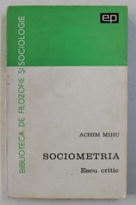 SOCIOMETRIA , ESEU CRITIC de ACHIM MIHU , 1967 foto