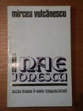 NAE IONESCU ASA CUM L-AM CUNOSCUT de MIRCEA VULCANESCU,BUC.1992, Humanitas