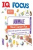 Iq Focus: Animale.Nivel Junior Plus, - Editura Gama