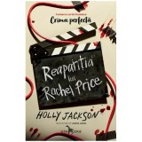 Reaparitia lui Rachel Price, Holly Jackson
